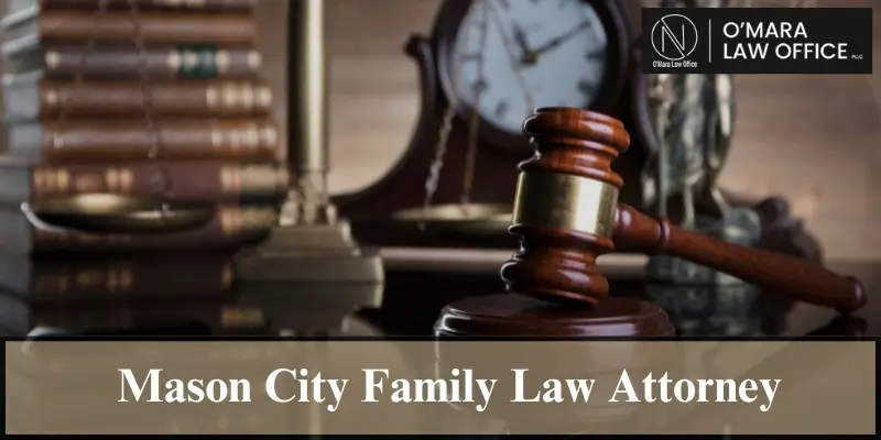 mason city family law lawyer